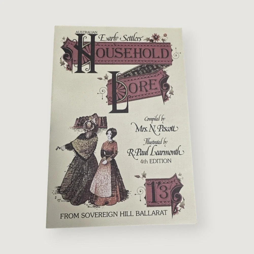 Early Settlers Household Lore Mrs N Pescott Sovereign Hill Ballarat 4th Edition